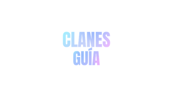 Guía de Clanes